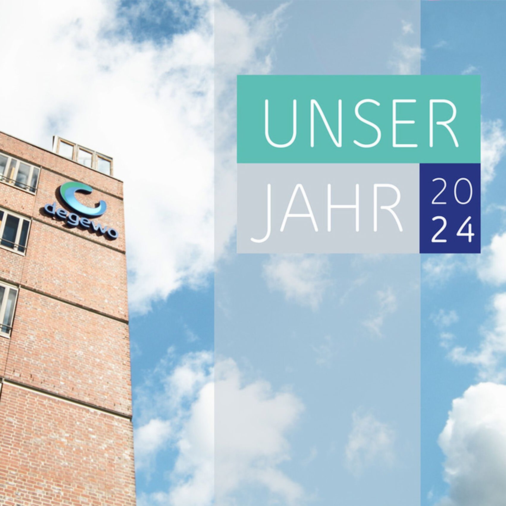 Außenansicht eines Gebäudes mit degewo-Logo oben rechts an Fassade. Rechts mit Wolken im Hintergrund ist zu lesen: Unser Jahr 2024.